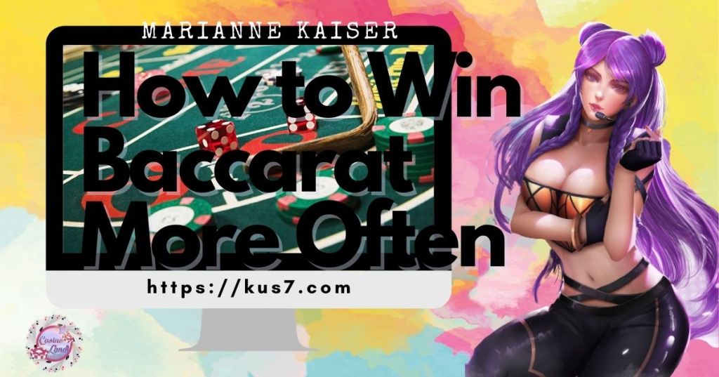 How to Win Baccarat More Often￼￼
